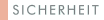 Sicherheit
